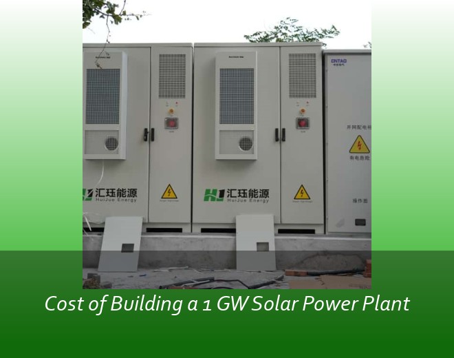 Cost of Building a 1 GW Solar Power Plant